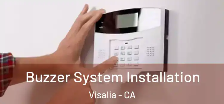 Buzzer System Installation Visalia - CA