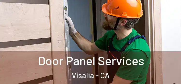 Door Panel Services Visalia - CA