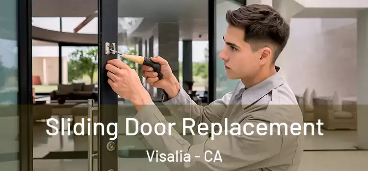 Sliding Door Replacement Visalia - CA
